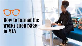 Formatting an MLA 8th edition Works Cited page [upl. by Kwok504]