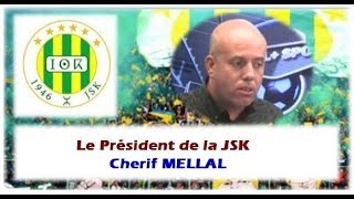 JSK  Cherif Mellal promet lannonce du nom de lentraineur avant la fête vde Laid [upl. by Allyson966]