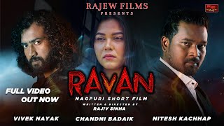 Ravan Episode 1  Nagpuri Short Film  Vivek Nayak Nitesh Kachhap Chandni Baraik [upl. by Cissej]