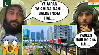 Pakistani Reaction Gurgaon city tour 🇮🇳  The next Singapore 😳 cant believe this is India [upl. by Lynus487]