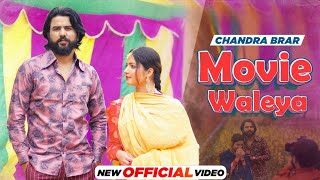 Movie Waleya Official Video  Chandra Brar  Latest Punjabi Songs 2024  New Punjabi Songs 2024 [upl. by Gallagher]