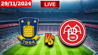 Brondby IF Vs Aalborg  Danish Super liga  Live Match Score Today HD [upl. by Atikel710]