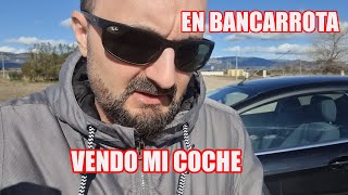 Vendo mi COCHE por problemas ECONÓMICOS Graves [upl. by Claudius]