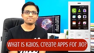 JioPhone 4G  What is KaiOS How to Create Apps Team amp Company [upl. by Onit]