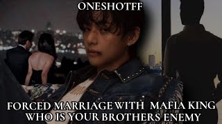 Forced marriage with mafia king who is your brothers enemy  taehyung ff oneshot forced marriage [upl. by Ryun]