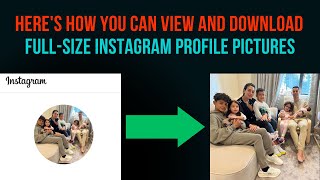 Heres How You Can View and Download FULLSIZE Instagram Profile Pictures [upl. by Retsof]