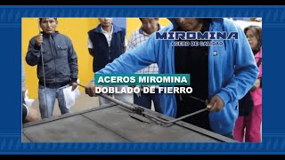 Aceros Miromina I Doblado de fierro [upl. by Nelon]