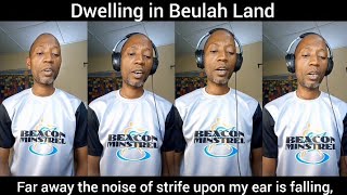 Dwelling in Beulah Land [upl. by Ecidna]