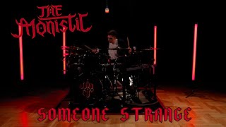 The Monistic  Someone Strange  Drum Playthrough [upl. by Epotimet]