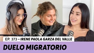 373 Duelo migratorio Ni de aquí ni de allá  Irene Paola Garza del Valle [upl. by Ries171]