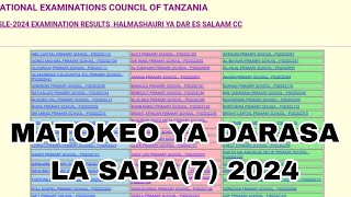 TAZAMA MATOKEO YA DARASA LA SABA 7 MWAKA 2024 [upl. by Laohcin]