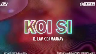 Koi Si  Mashup DJ Lav x DJ Maanav l Afsana Khan l Visual  VDJ Prabhat [upl. by Clarkin]