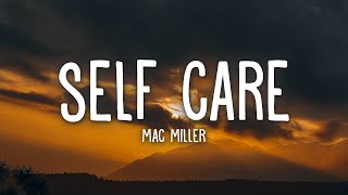 Mac Miller  Self Care Lyrics [upl. by Adelaja]