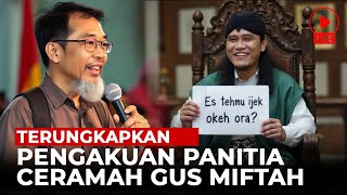 MERINDING PENGAKUAN PANITIA PANGGUNG PENGAJIAN GUS MIFTAH DAN PENJUAH ES TEH  KISAH [upl. by Hewes936]