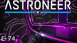 Astroneer E74 Novus Gateway Activated and Core In Sight [upl. by Durant]