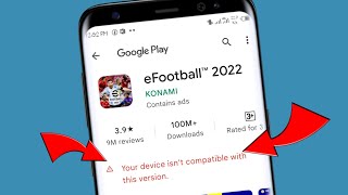 Fix eFootball 2023 Not Compatible with Your Device  Your device isnt compatible with this version [upl. by Adner482]