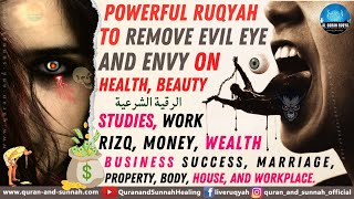 Ruqiya Sharciya to Remove Evil Eye And Envy On Health Beauty Studies Work Rizq Marriage amp House [upl. by Elleirol907]