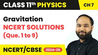 Gravitation  NCERT Solutions Que 1 to 9  Class 11 Physics Chapter 7  CBSE 202425 [upl. by Cleodal953]