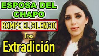 Esposa del Chapo Guzman ROMPE EL SILENCIO tras la extradición [upl. by Helve8]