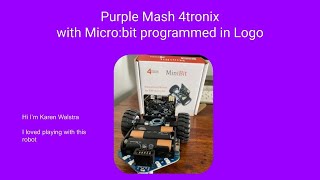 Purple Mash 4tronix with Microbit programmed in Logo [upl. by Beore]