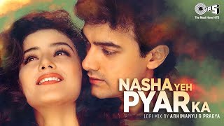 Nasha Yeh Pyar Ka Nasha Hai  Lofi Mix  Mann  Aamir Khan Manisha  Udit Narayan  90s Hits [upl. by Nelson]