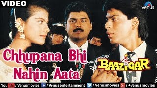 Baazigar Chhupana Bhi Nahi Aata Full Audio Song  Shahrukh Khan  Kajol [upl. by Evelc]