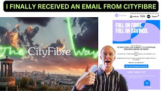 I Finally Received An Email From CityFibre [upl. by Elleirua]