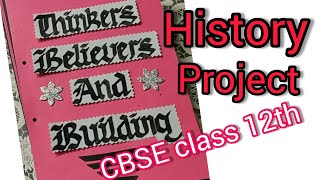 thinkers believers and building history project file12th class history project CBSE project [upl. by Cassie]