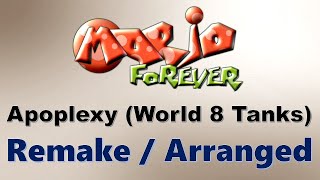 Apoplexy Tanks  Mario Forever RemakeArranged [upl. by Tudor]