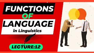 Functions of Language in Linguistics [upl. by Thanos672]