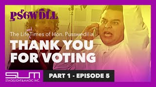 Ep 5 Thank You For Voting  Pusswedilla Part 1 [upl. by Ahsienroc]