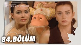 Yaprak Dökümü 84 Bölüm  Full Bölüm [upl. by Coulson]