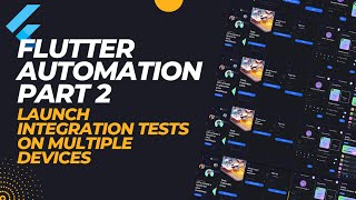 Flutter Automation Part 2  Creating a script to launch integration tests on multiple devices [upl. by Thatcher860]