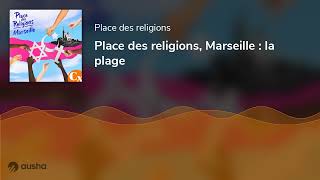 Place des religions Marseille  la plage [upl. by Weidar]