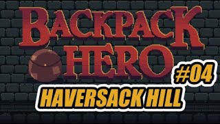 Backpack Hero Haversack Hill  04 [upl. by Aihsad]