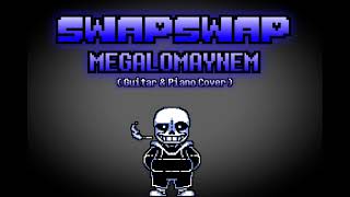 SwapSwap  MEGALOMAYHEM  Guitar amp Piano Cover [upl. by Ramsey]