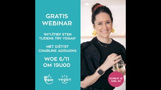 Webinar intuïtief plantaardig Try Vegan Charline Adriaens [upl. by Adelheid9]