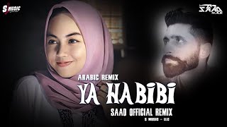 Arabic Remix ❤️Ya Habibi ❤️Saad Official 🔥 2022 🥰 [upl. by Latham]