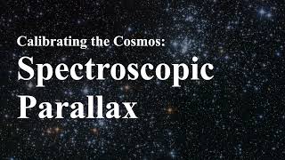 Measuring Stellar Distances Spectroscopic Parallax and the Cosmic Distance Ladder [upl. by Gregorius469]