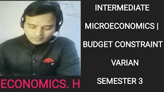 ECONOMICSH SEMESTER 3 INTERMEDIATE MICRO UNIT 1 BUDGET CONSTRAINT CLASS 2 [upl. by Eednus]