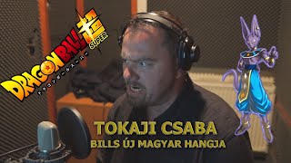 Tokaji Csaba  Bills új magyar hangja szinkronizál a Dragon Ball Superben [upl. by Akkeber41]