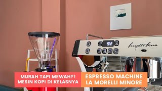 MURAH TAPI MEWAH MESIN KOPI ESPRESSO FERRATTI FERRO FCM 3101 LA MORELLI MINORE [upl. by Candace229]