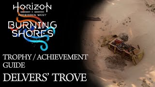 Horizon Forbidden West Burning Shores  Recovered the Delvers Trove Trophy  Achievement Guide [upl. by Ennaesor]