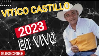 ✔️ Vitico Castillo EN VIVO 2023 [upl. by Anid]