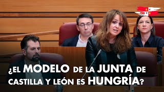 INCREÍBLE ¿El modelo de la Junta de Castilla y León es el gobierno de Hungría de Orbán [upl. by Koziarz]