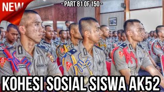 AK52 ‼️ Giat Kohesi Pemda Polres Toga dan Todat kepada Siswa Diktukba Polri ak52spn [upl. by Ahsiaa641]