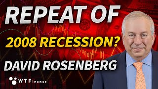 Are we Approaching Another Great Recession with David Rosenberg [upl. by Dow56]