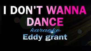 I DONT WANNA DANCE Eddy grant karaoke [upl. by Arikihs]