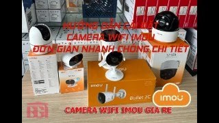 Hướng dẫn cài đặt camera Wifi Imou nhanh dễ và chi tiết ai cũng làm được [upl. by Ardnassela]