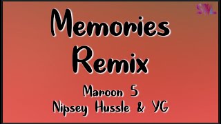 Maroon 5  Memories Remix ft Nipsey Hussle amp YG Lyrics [upl. by Kassab487]